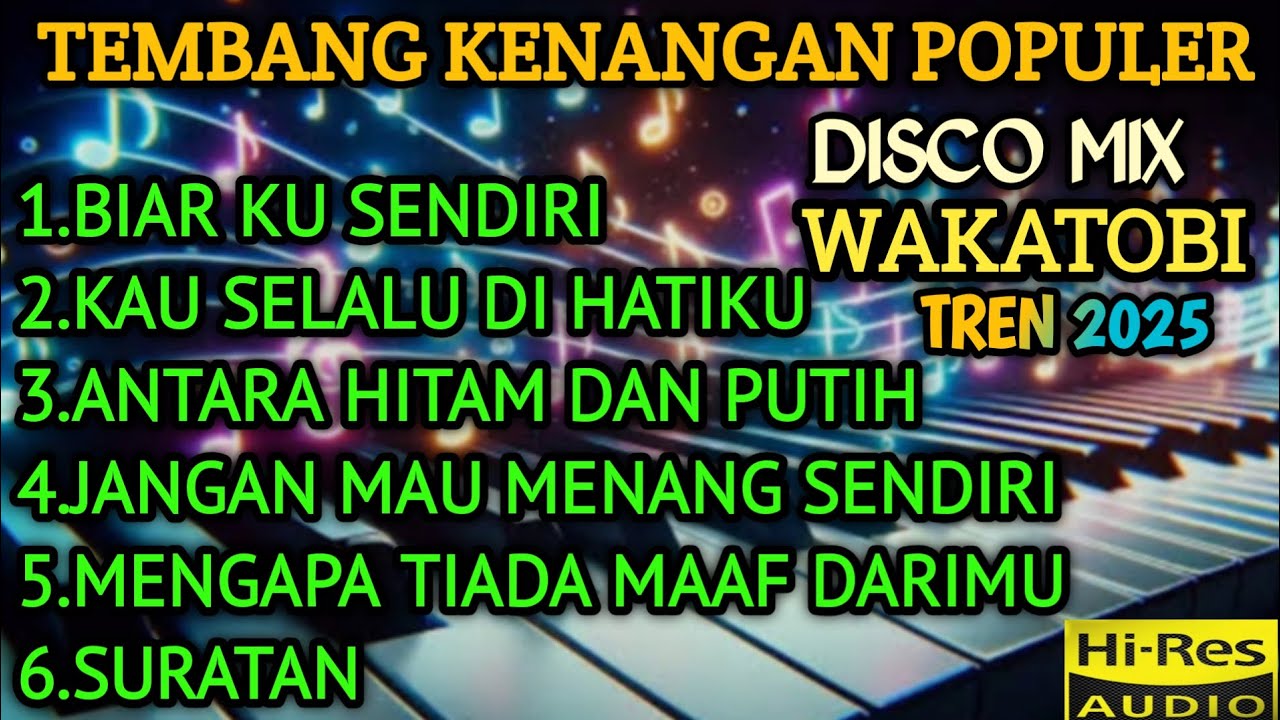 TEMBANG KENANGAN POPULER DISCO MIX WAKATOBI TREN 2025 PAS UNTUK TEMAN SANTAI