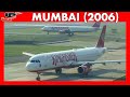 MUMBAI AIRPORT Plane Spotting Memories of (2006)