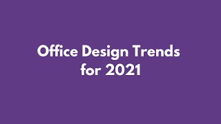 Office Design Trends 2021