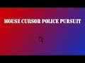 Mouse cursor police pursuit official gameplay