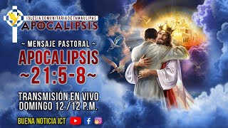 Celebración Dominical 12/Marzo/2023 Apocalipsis 21:5-8