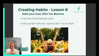 Creating Habits - Lesson 8: Make Your Goal, Who You Become