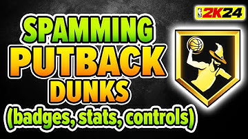 How to SPAM putback dunks