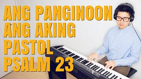 【ピアノカバー】 Ang Panginoon ang Aking Pastol (Psalm 23) -PianoCoversPPIA