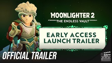 Moonlighter 2: The Endless Vault - Official Early Access Launch Trailer