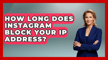 How Long Does Instagram Block Your IP Address? - Everyday-Networking
