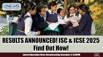 CISCE ISC, ICSE Result 2025 Announced Today: Here’s How to Check | Top 5 Education News