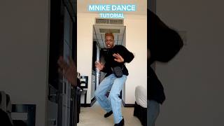 MNIKE DANCE TUTORIAL ?tutorial dancetutorial amapiano dancevideo dance dancing
