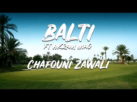 Balti ft Akram Mag - Chafouni Zawali mp3 download