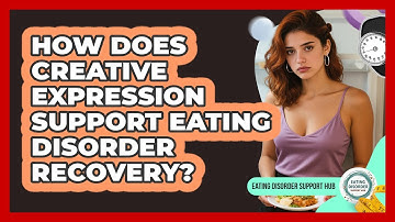 How Does Creative Expression Support Eating Disorder Recovery? - Eating Disorder Support Hub