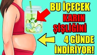 KARINDAKİ ŞİŞLİĞİ 4 GÜNDE İNDİREN İÇECEK