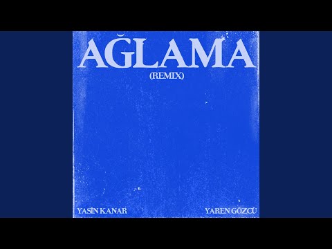 Ağlama Remix