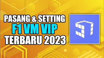 Cara Pasang & Setting F1 VM Terbaru 2023 🔥🔥