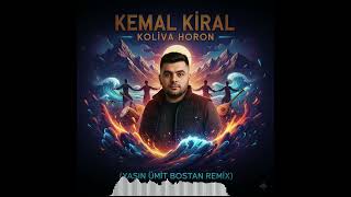 Kemal Kıral - Koliva Horon (Yasin Ümit Bostan Remix)