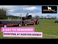 A DAY TO REMEMBER | EVENTING AT NORTON DISNEY