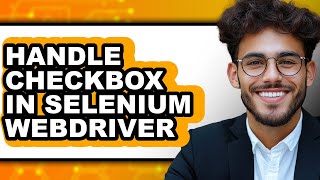 How To Handle Checkbox In Selenium Webdriver (Updated)
