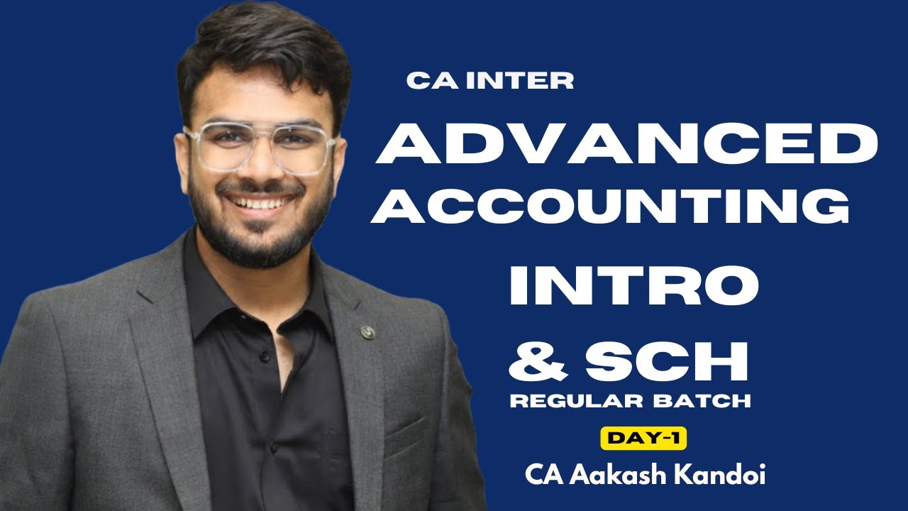 CA Inter Adv Accounts Full Course 2026–27 | Lecture 1 | CA Aakash ...