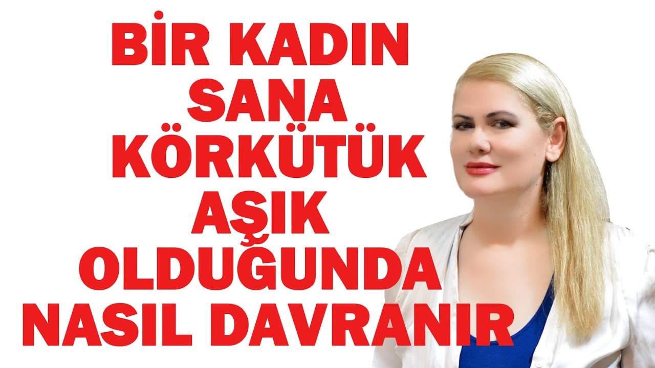 BİR KADIN SANA KÖRKÜTÜK AŞIK OLDUĞUNDA NASIL DAVRANIR? İŞTE EN NET  İPUÇLARI