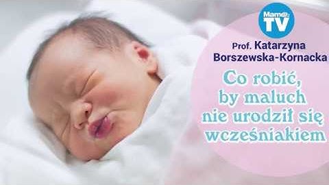 Co może zrobić mama, by maluch nie urodził się wcześniakiem