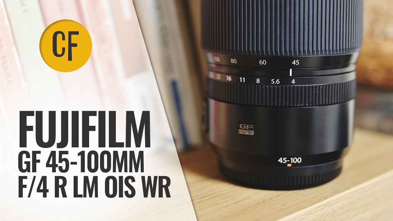 Fujifilm GF 45-100mm f/4 R LM OIS WR lens review - YouTube