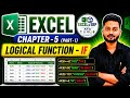 Learn IF Function in Excel | Logical Function | Chapter 5 (Part 1)
