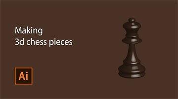 Making 3d chess pieces