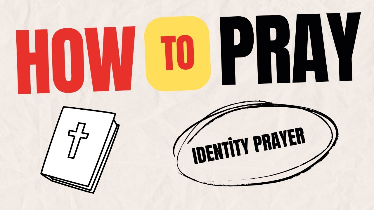 Identity Prayer: Why This Method Changes Everything