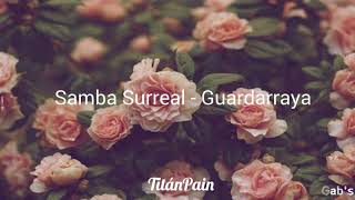 Samba Surreal(letra) - Guardarraya chords