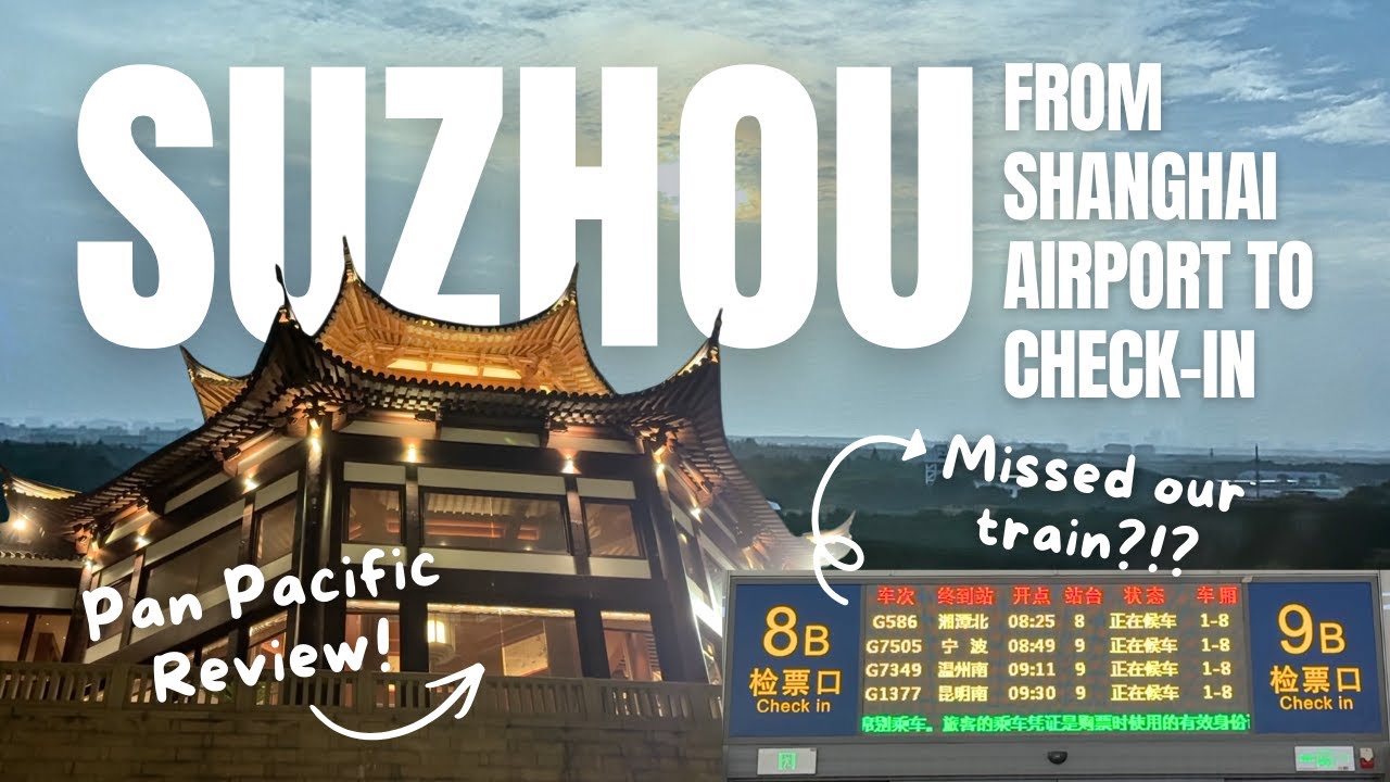 Travelling from Shanghai to Suzhou by Train 🇨🇳 | Suzhou Pan Pacific Hotel Tour ✨