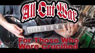 All Out War - For Those Who Were Crucified (Guitar Cover)
