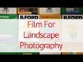 Film for Landscape Photography:  Large Format Photography