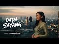 Dada Sayang - Safira Inema | Cover Lagu Akustik Jawa Penuh Cinta &amp; Ketulusan