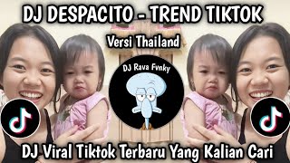 DJ DESPACITO TREND TIKTOK - VERSI THAILAND - DJ VIRAL TIKTOK TERBARU