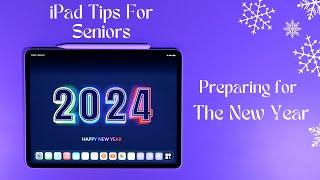 iPad Tips for Seniors: Preparing for the New Year