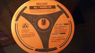 Brilliant - All I Wanna Do (Extended Mix)