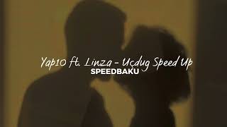 Yap10 ft. Linza - Uçduq (Speed Up)