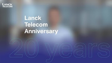 LANCK TELECOM ANNIVERSARY 20 years