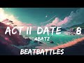 4Batz - act ii: date @ 8 (Lyrics) "I