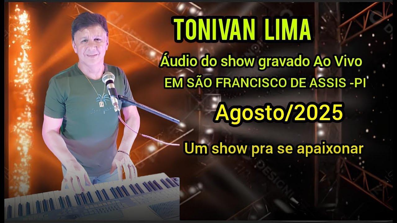 SHOW AO VIVO EM  SÃO FRANCISCO DE ASSIS DO PIAUÍ - TONIVAN LIMA