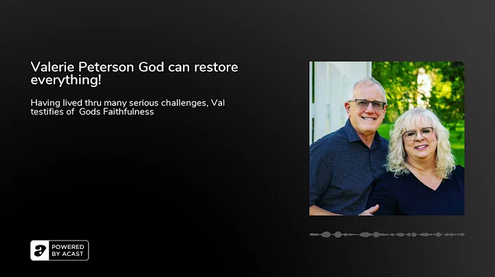 Valerie Peterson God can restore everything!