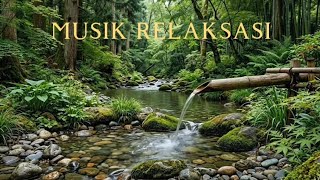  Relaxasi  Suara Mata Air Mengalir U0026 Paduan Piano Instrumental