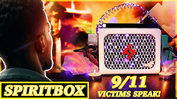 9/11 VICTIMS Spirit Box - CHILLING Recounts From That Day... | Emotional Spirit Box Session.