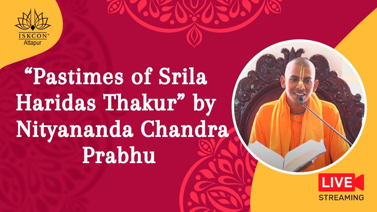 “Pastimes of Srila Haridas Thakur” by Nityananda Chandra Prabhu