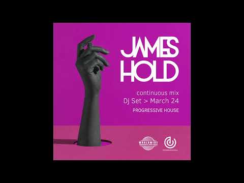 James Hold  - March 2024 Dj Set - Progressive House