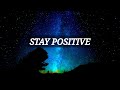 Stay positive  motivational quotes  whatsapp status quotes  spread positivity