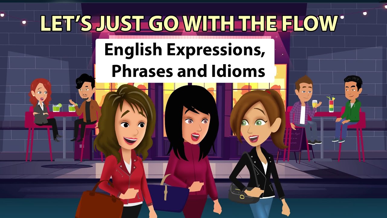 ⁣Let's Just Go with the Flow - English Expressions, Phrases and Idioms