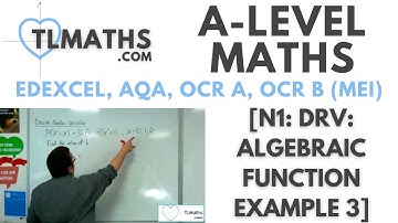 A-Level Maths: N1-10 [DRV: Algebraic Function Example 3]
