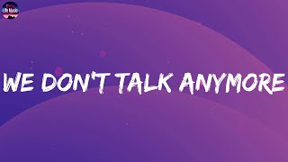 Charlie Puth - We Dont Talk Anymore (Lyrics) | Ed Sheeran, The Chainsmokers, (MIX LYRICS)