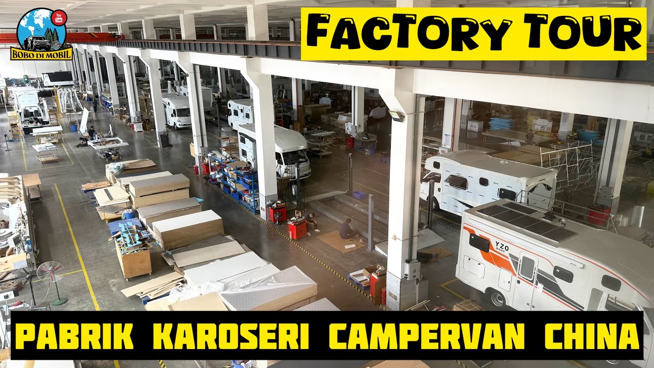 ? Pabrik Karoseri CAMPERVAN di China ??