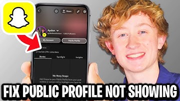 How To Fix Snapchat Public Profile Not Showing - Full Guide